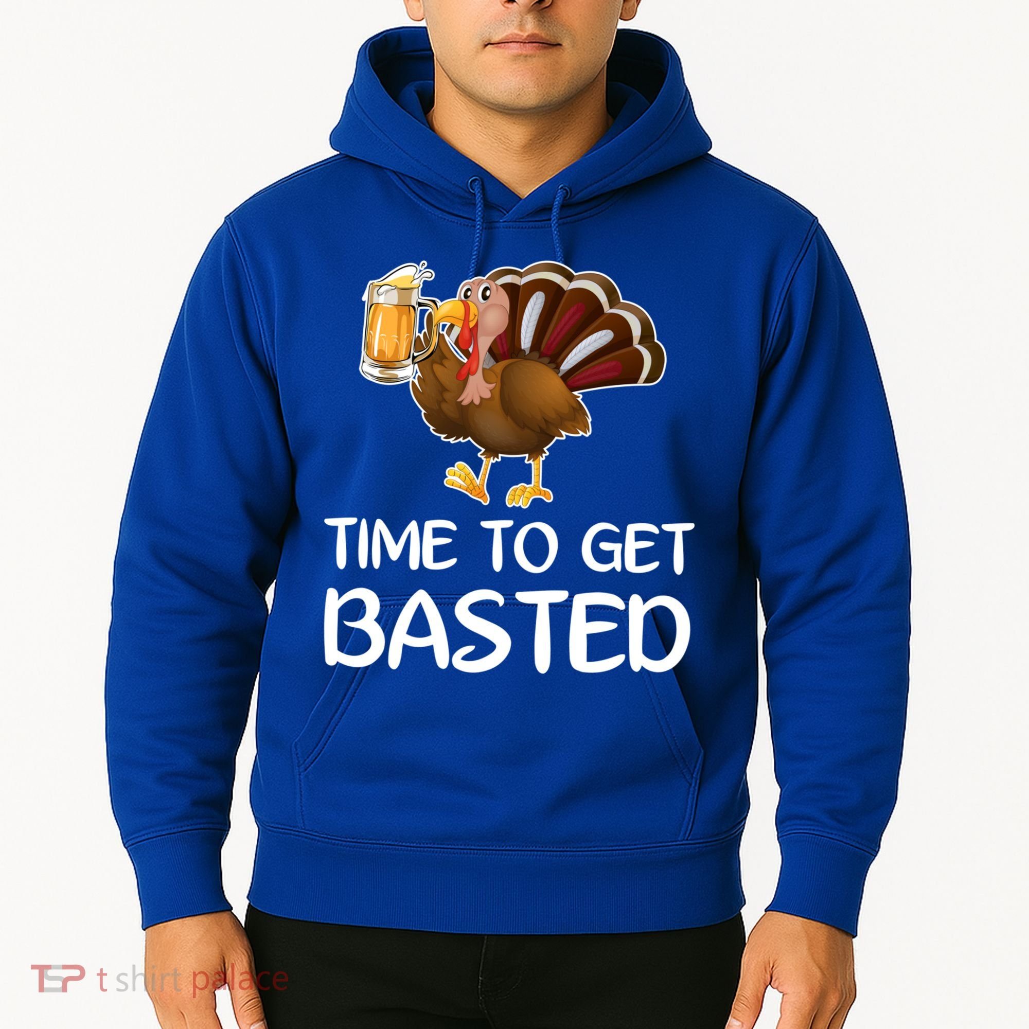 Time To Get Basted Turkey Beer Funny Thanksgiving Gift Hoodie
