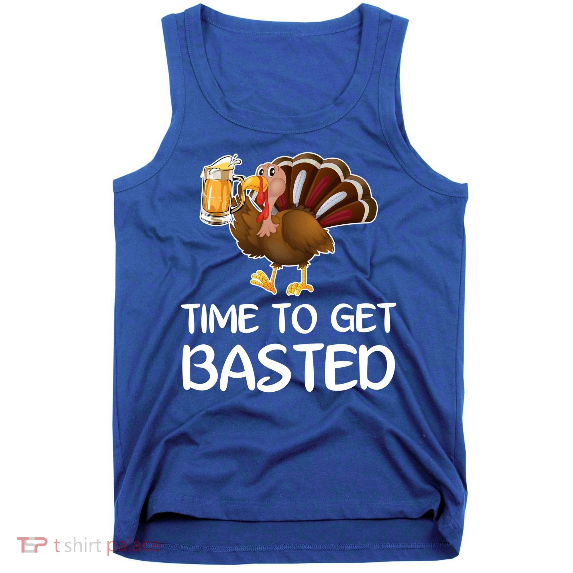 Time To Get Basted Turkey Beer Funny Thanksgiving Gift Tank Top