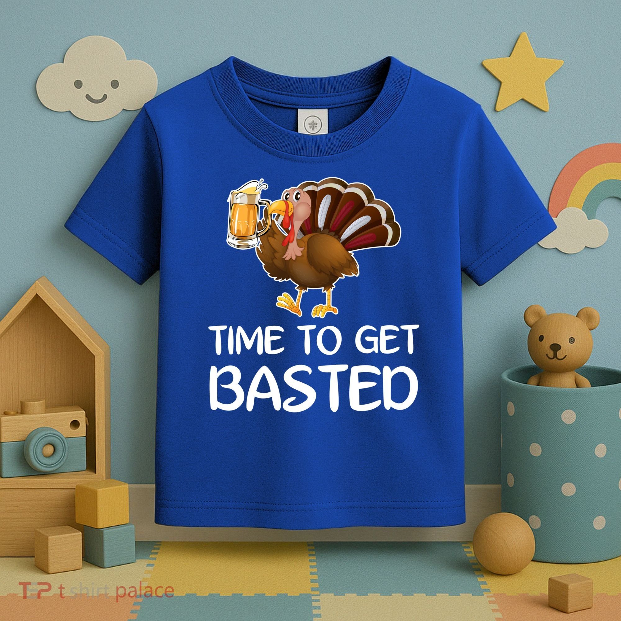 Time To Get Basted Turkey Beer Funny Thanksgiving Gift Toddler T-Shirt