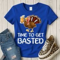 Time To Get Basted Turkey Beer Funny Thanksgiving Gift Women's T-Shirt thumb 3
