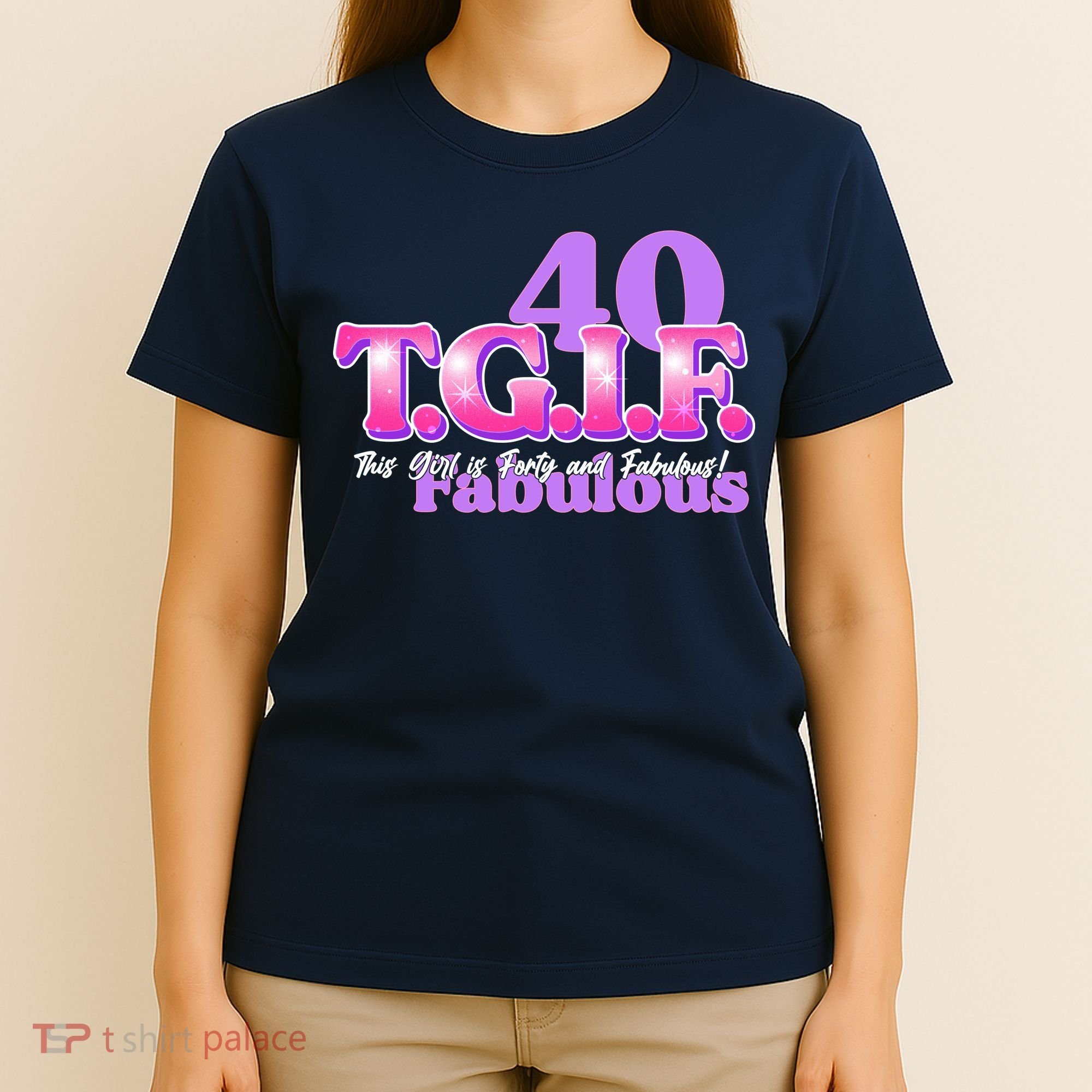 TGIF This Girl Is Forty And Fabulous 40th Birthday T-Shirt