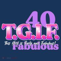 TGIF This Girl Is Forty And Fabulous 40th Birthday Women's Tank Top thumb 5