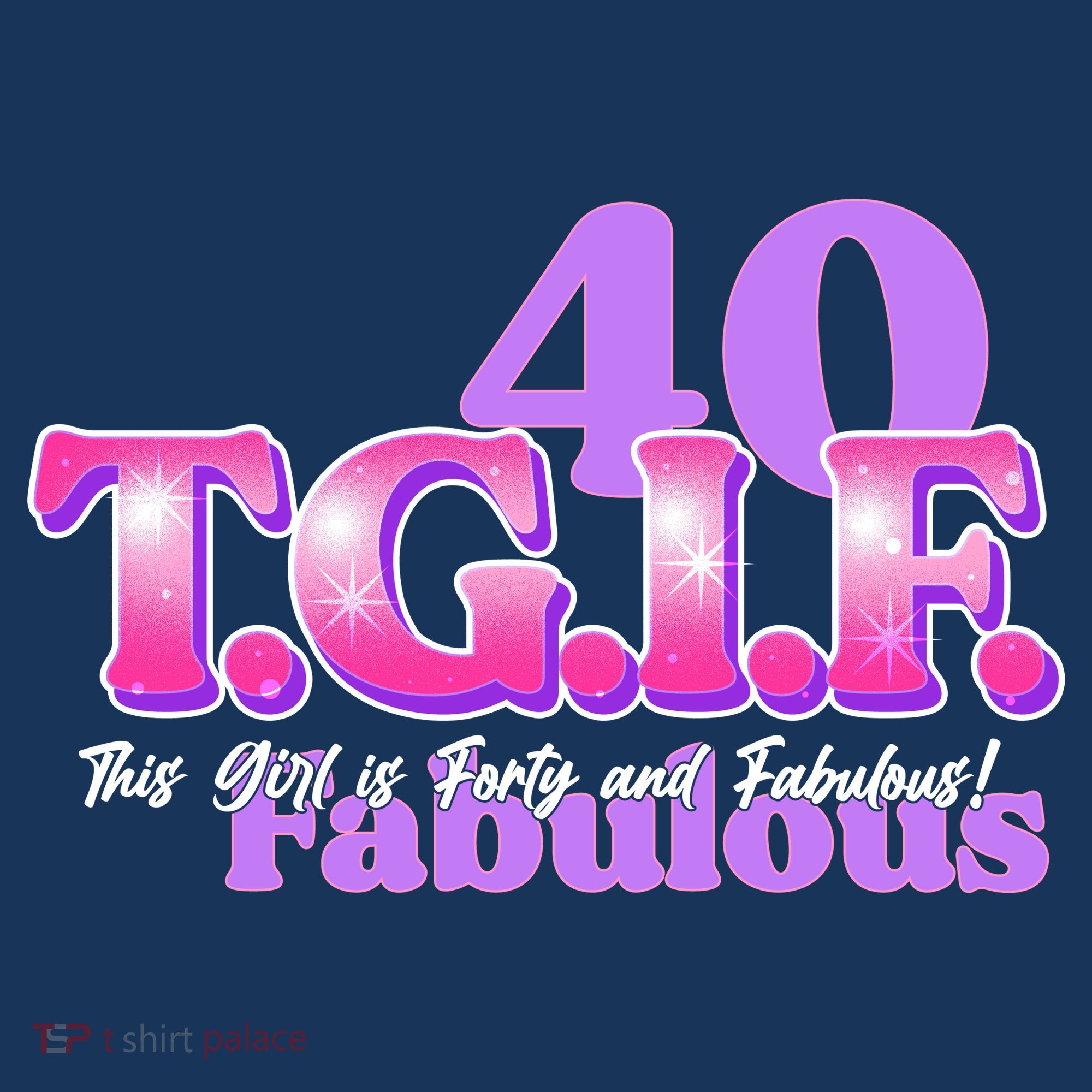 TGIF This Girl Is Forty And Fabulous 40th Birthday Women's Tank Top