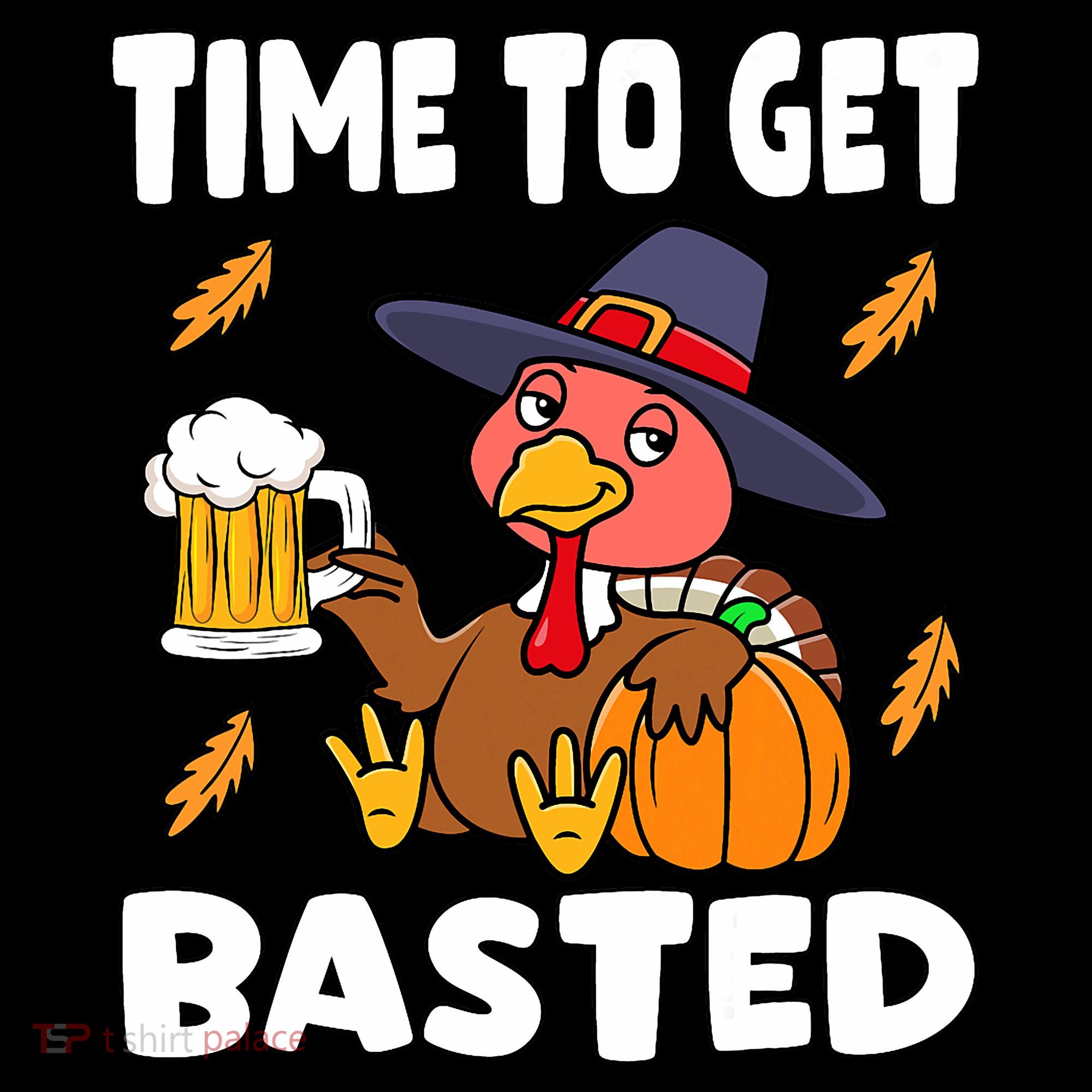 Time To Get Basted Funny Happy Thanksgiving Turkey Women's Hoodie