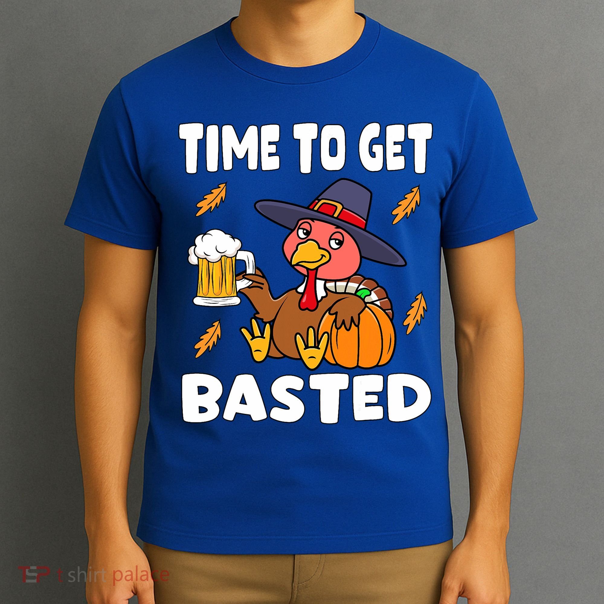 Time To Get Basted Funny Happy Thanksgiving Turkey T-Shirt
