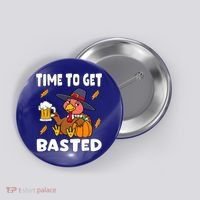 Time To Get Basted Funny Happy Thanksgiving Turkey Button thumb 0