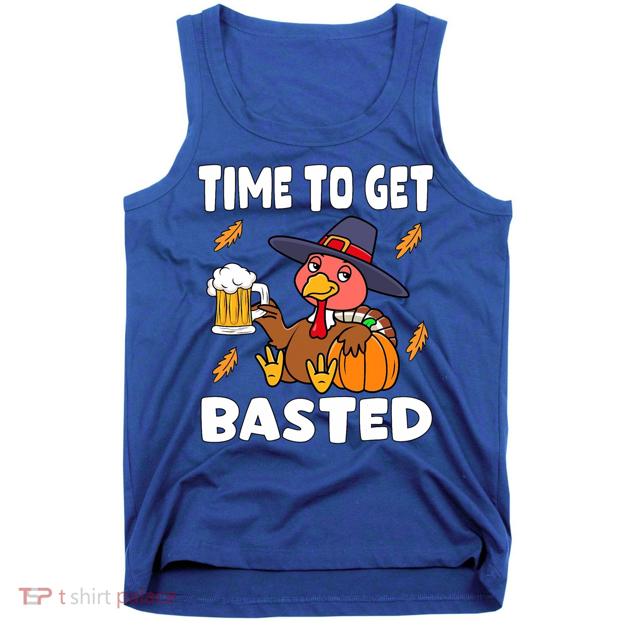 Time To Get Basted Funny Happy Thanksgiving Turkey Tank Top