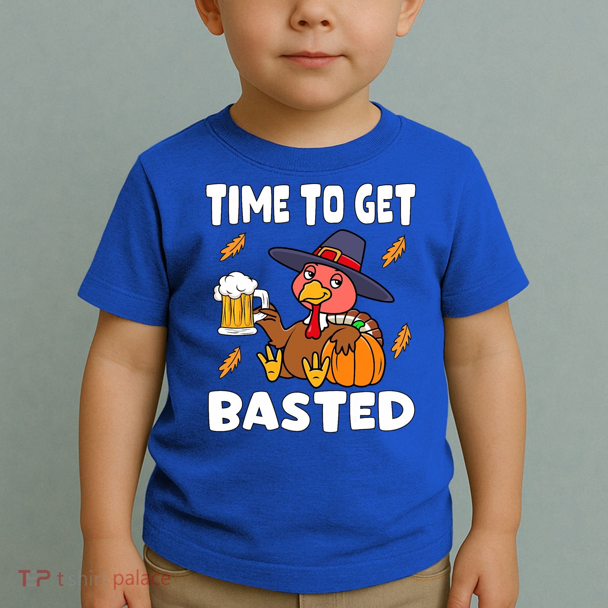 Time To Get Basted Funny Happy Thanksgiving Turkey Toddler T-Shirt