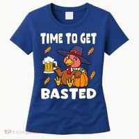 Time To Get Basted Funny Happy Thanksgiving Turkey Women's T-Shirt thumb 0