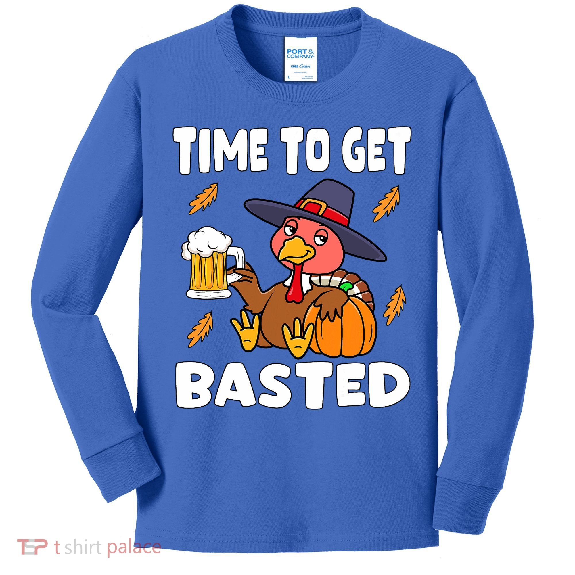 Time To Get Basted Funny Happy Thanksgiving Turkey Kids Long Sleeve Shirt