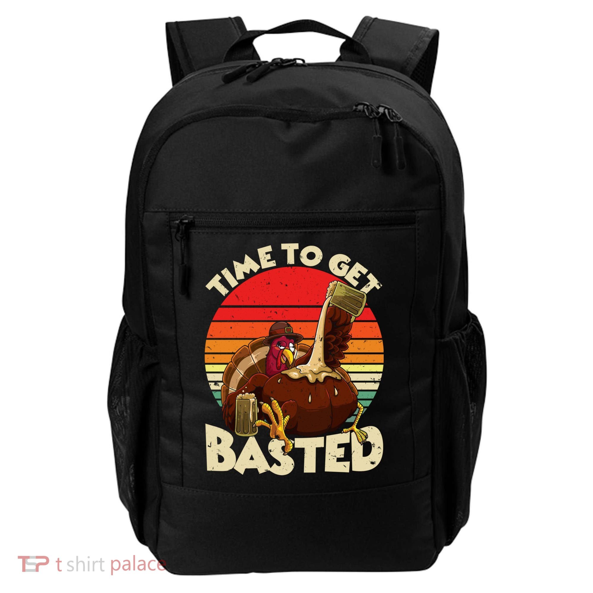 Time To Get Basted Funny Beer Thanksgiving Turkey Gift Backpack