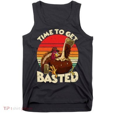Time To Get Basted Funny Beer Thanksgiving Turkey Gift Tank Top