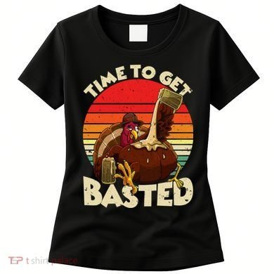 Time To Get Basted Funny Beer Thanksgiving Turkey Gift Women's T-Shirt