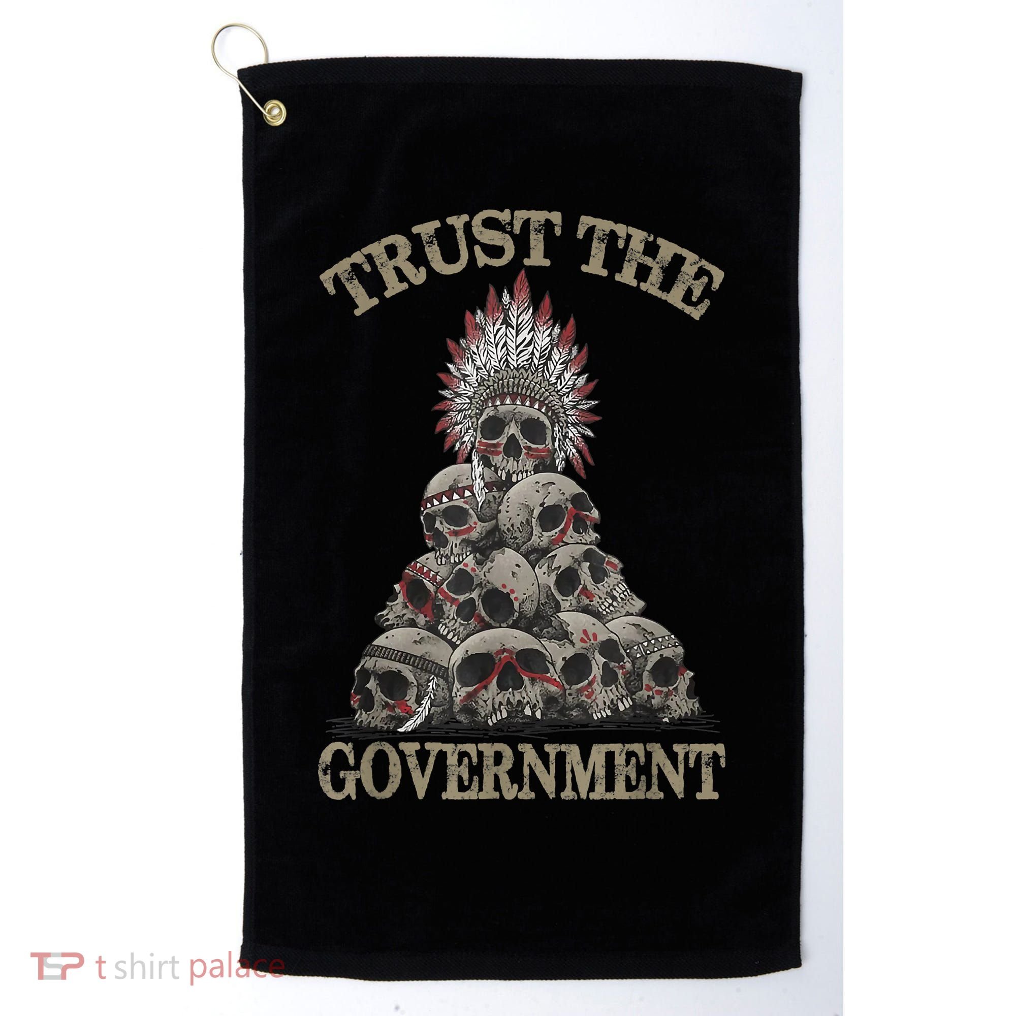 Trust The Government Skull Native American Chief Golf Towel