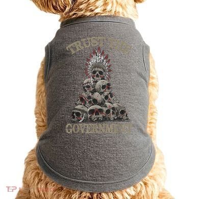 Trust The Government Skull Native American Chief Doggie Tank