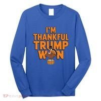 Trump Thanksgiving Gift IM Thankful Trump Won Cute Gift Long Sleeve Shirt thumb 0