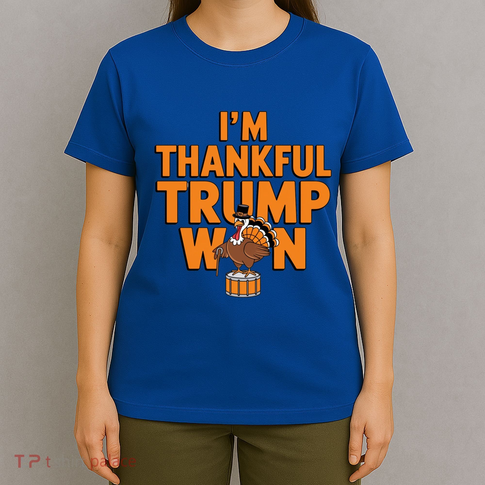 Trump Thanksgiving Gift IM Thankful Trump Won Cute Gift T-Shirt