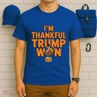 Trump Thanksgiving Gift IM Thankful Trump Won Cute Gift T-Shirt thumb 6
