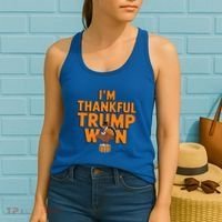 Trump Thanksgiving Gift IM Thankful Trump Won Cute Gift Women's Tank Top thumb 2