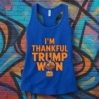 Trump Thanksgiving Gift IM Thankful Trump Won Cute Gift Women's Tank Top thumb 3