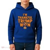 Trump Thanksgiving Gift IM Thankful Trump Won Cute Gift Kids Hoodie thumb 4