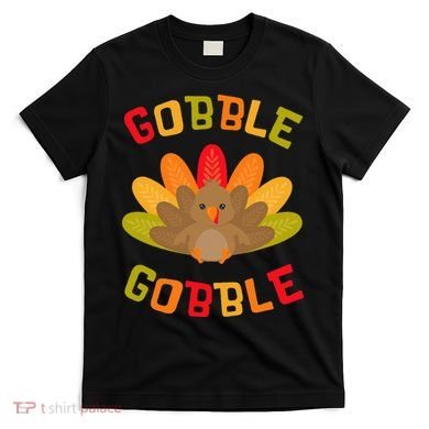 Thanksgiving Turkey Gobble T-Shirt