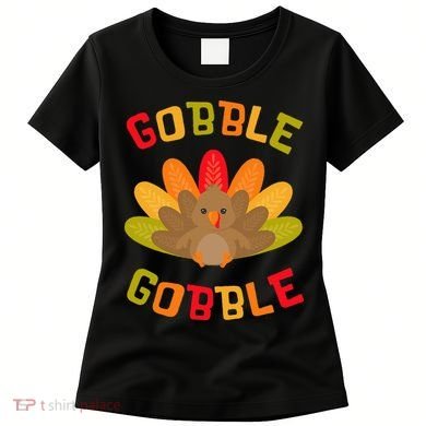 Thanksgiving Turkey Gobble Women's T-Shirt