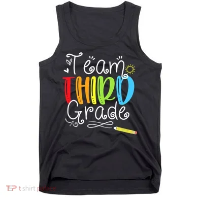 Team Third Grade Back To School 3rd Teacher Student Tank Top