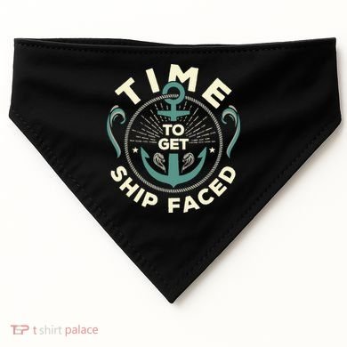 Time To Get Ship Faced Funny Cruise USA-Made Doggie Bandana