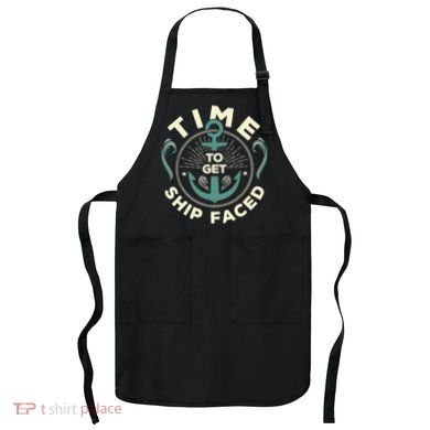Time To Get Ship Faced Funny Cruise Apron