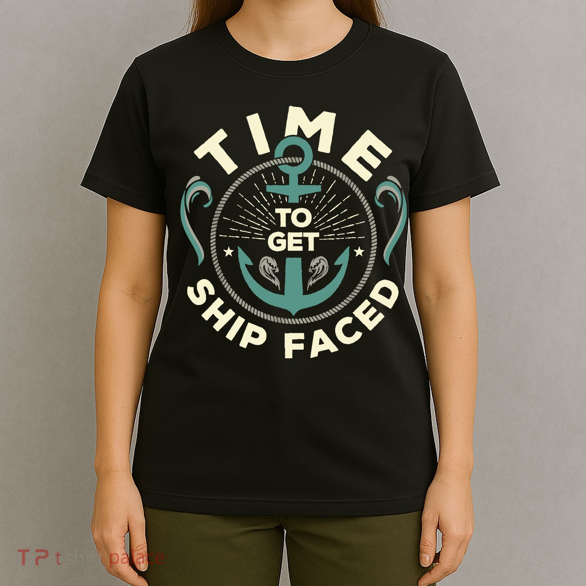 Time To Get Ship Faced Funny Cruise T-Shirt