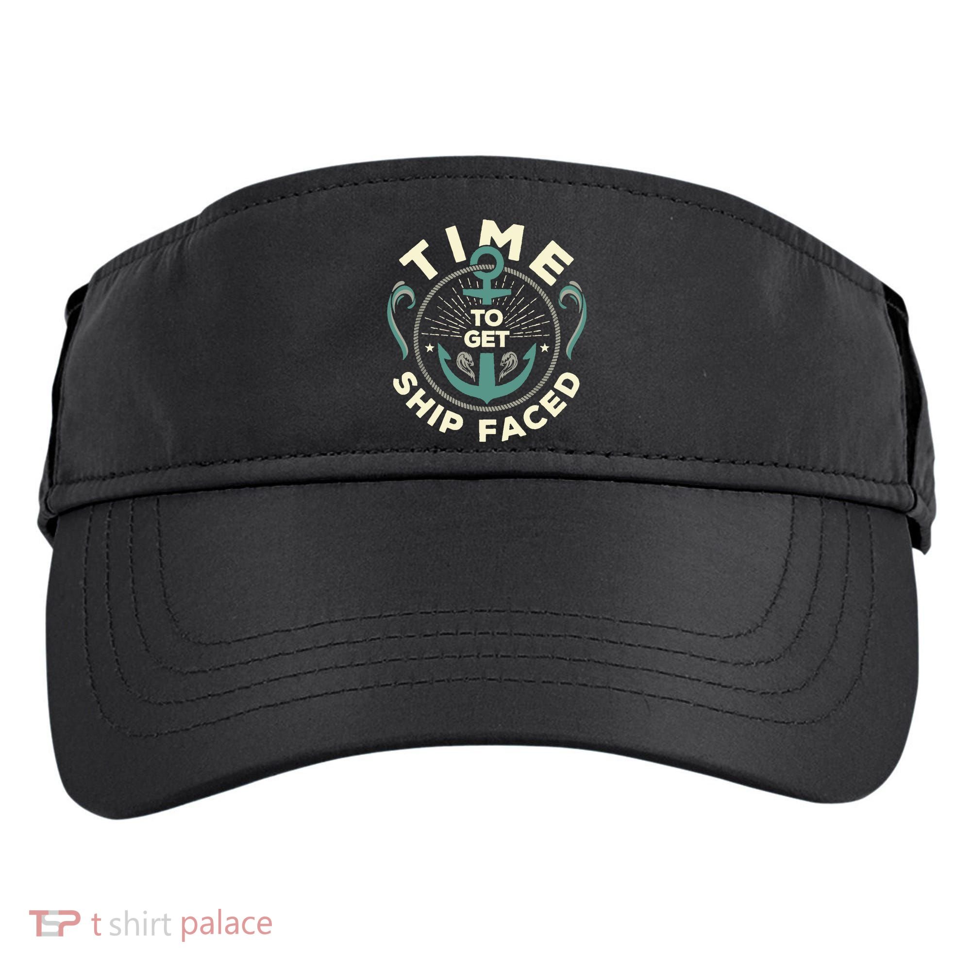 Time To Get Ship Faced Funny Cruise Adult Drive Performance Visor