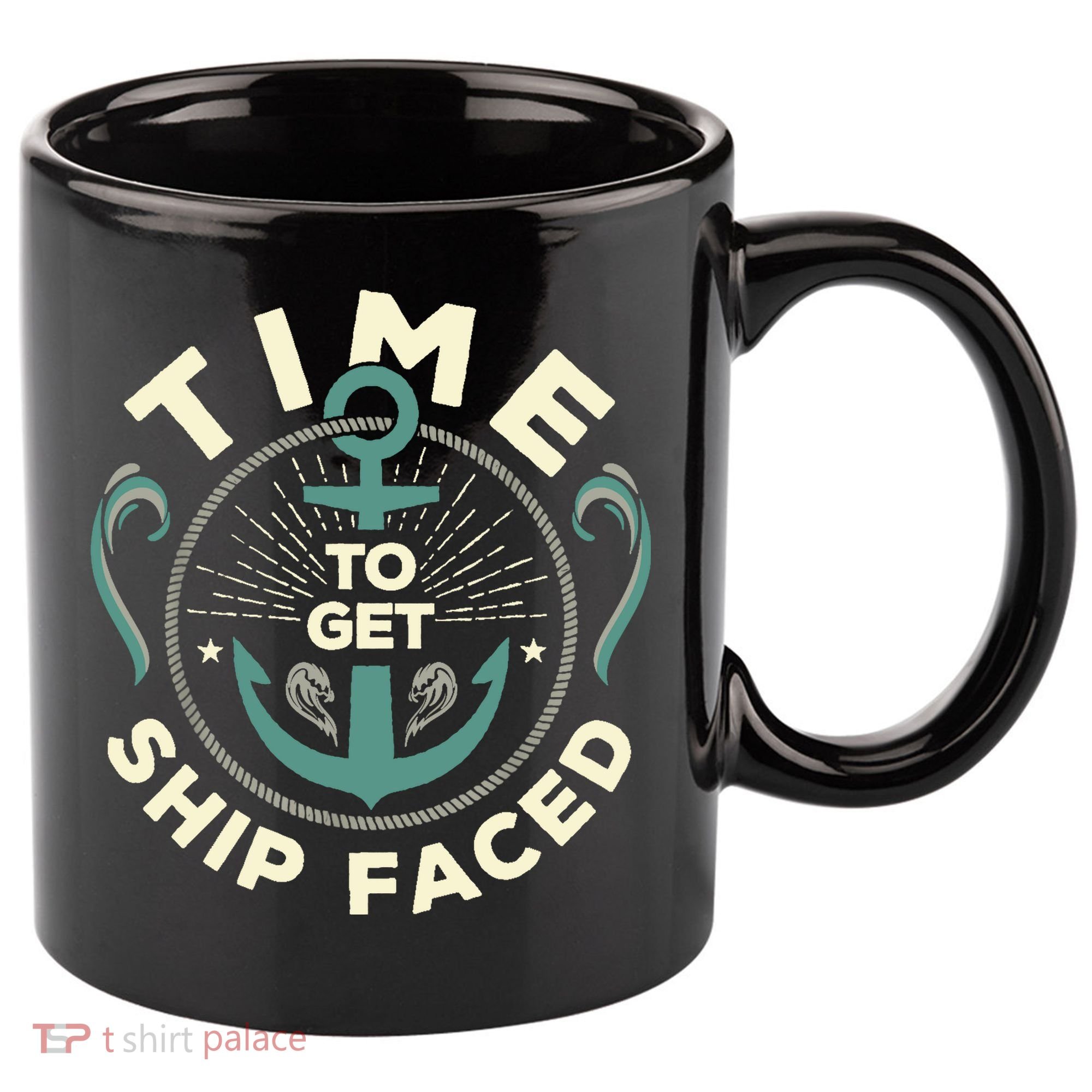 Time To Get Ship Faced Funny Cruise 11oz C Handle Ceramic Mug