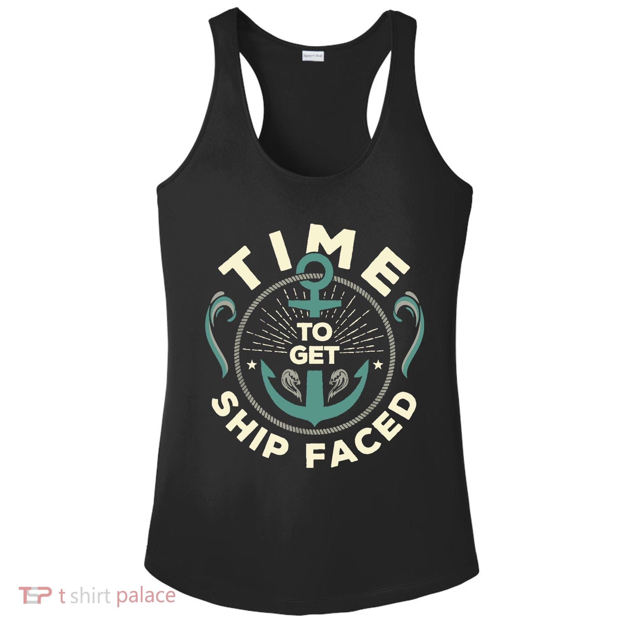 Time To Get Ship Faced Funny Cruise Ladies PosiCharge Competitor Racerback Tank