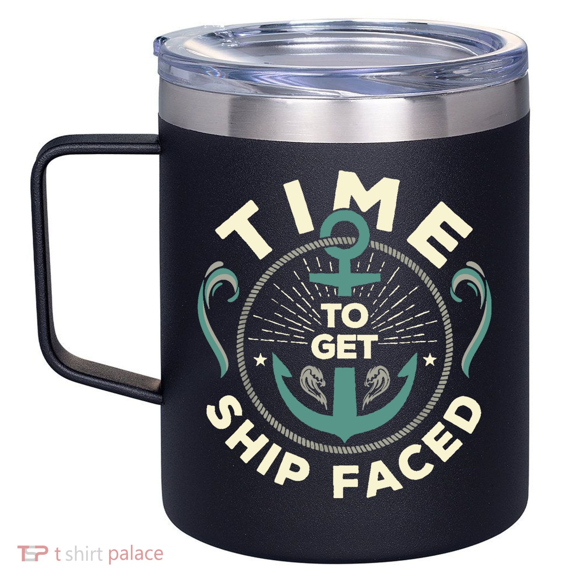 Time To Get Ship Faced Funny Cruise 12oz Stainless Steel Coffee Mug