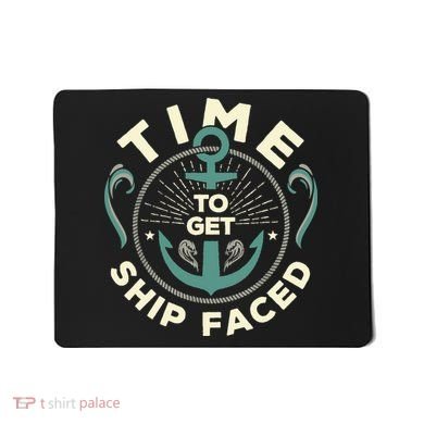 Time To Get Ship Faced Funny Cruise Mousepad