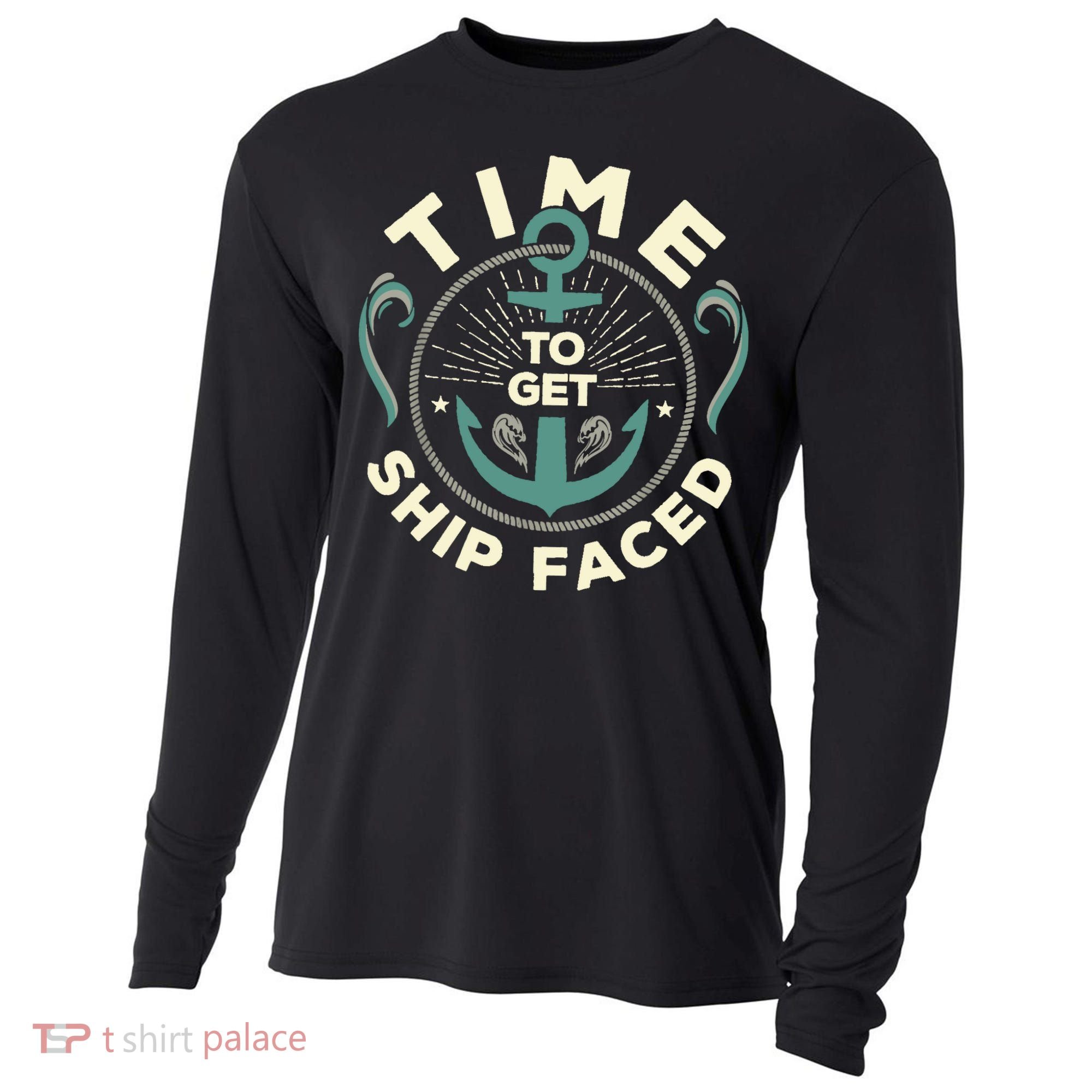 Time To Get Ship Faced Funny Cruise Cooling Performance Long Sleeve Crew