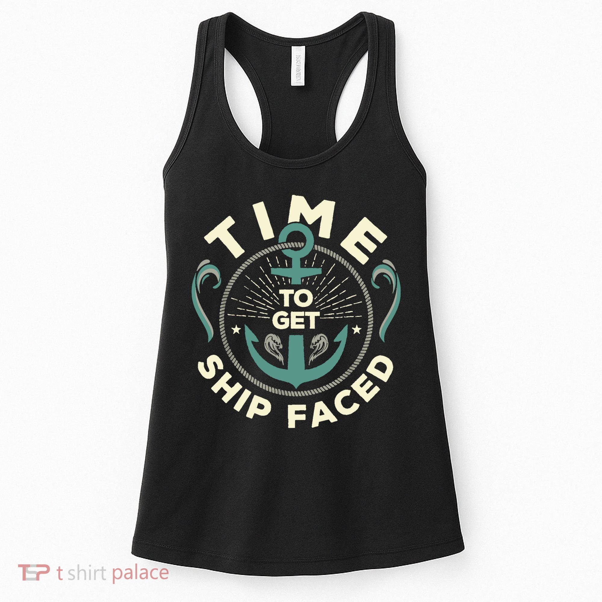 Time To Get Ship Faced Funny Cruise Women's Tank Top