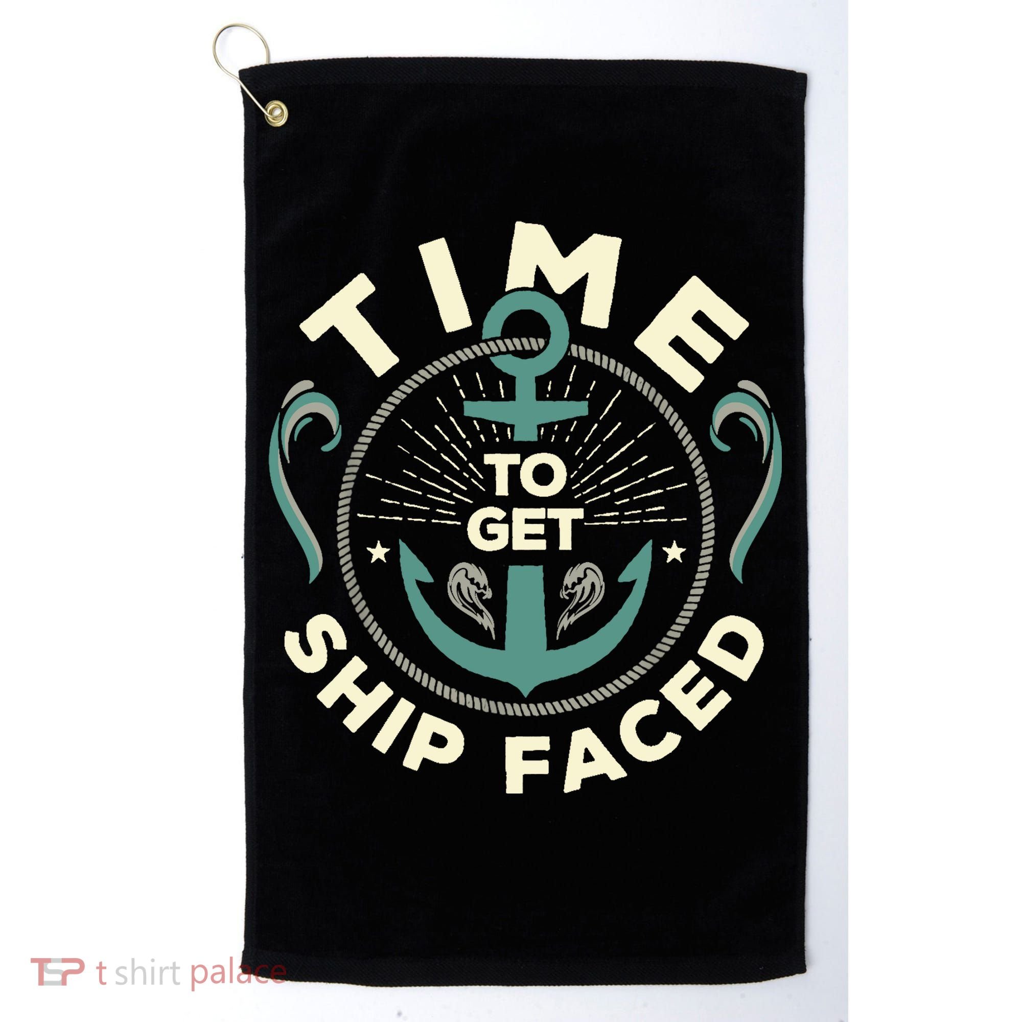 Time To Get Ship Faced Funny Cruise Golf Towel