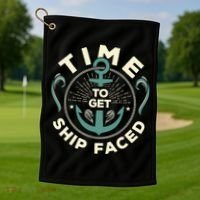 Time To Get Ship Faced Funny Cruise Golf Towel thumb 1