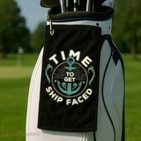 Time To Get Ship Faced Funny Cruise Golf Towel thumb 2