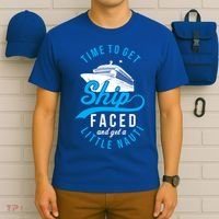 Time To Get Ship Faced And Get A Little Nauti Funny Cruise Gift T-Shirt thumb 6