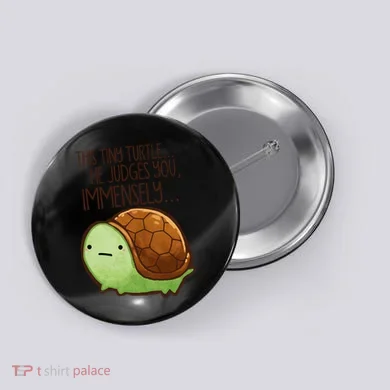 This Turtle.. He Judges You. Button