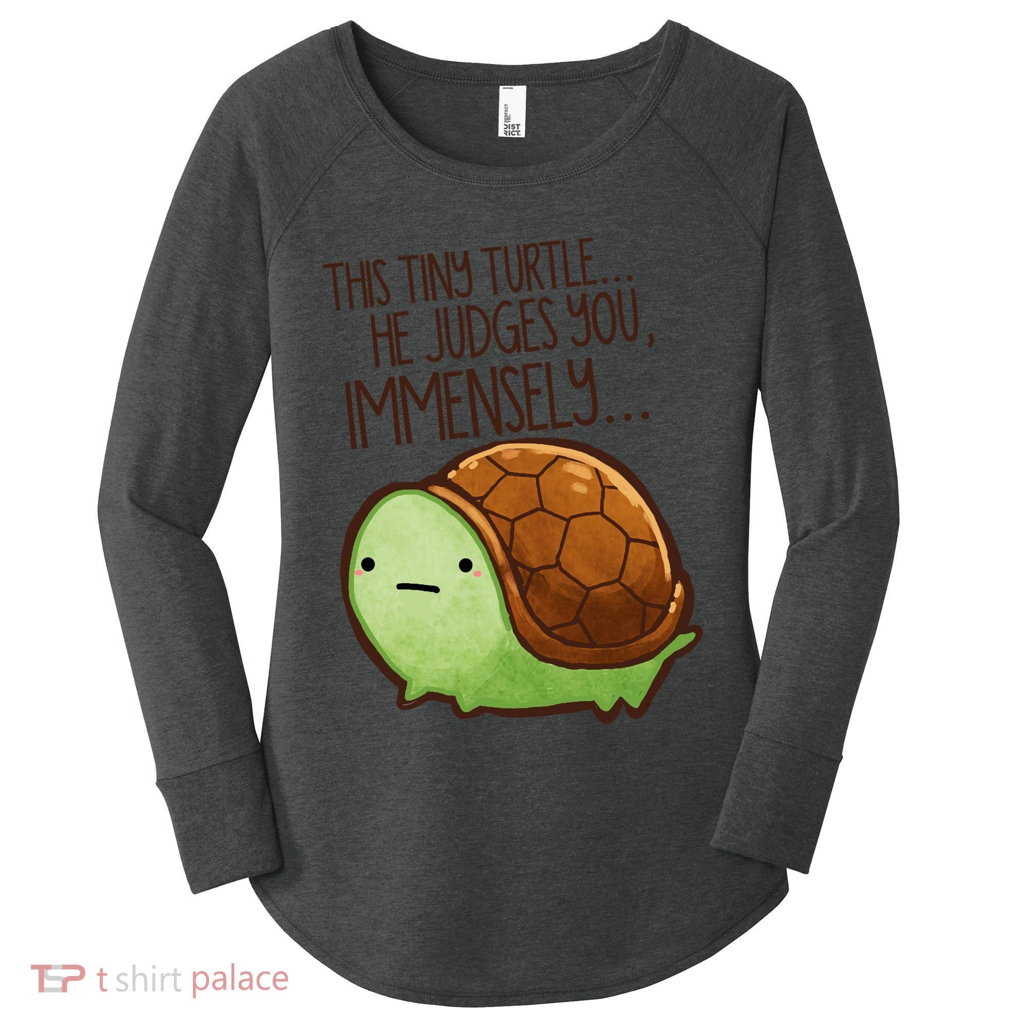 This Turtle.. He Judges You. Women's Perfect Tri Tunic Long Sleeve Shirt