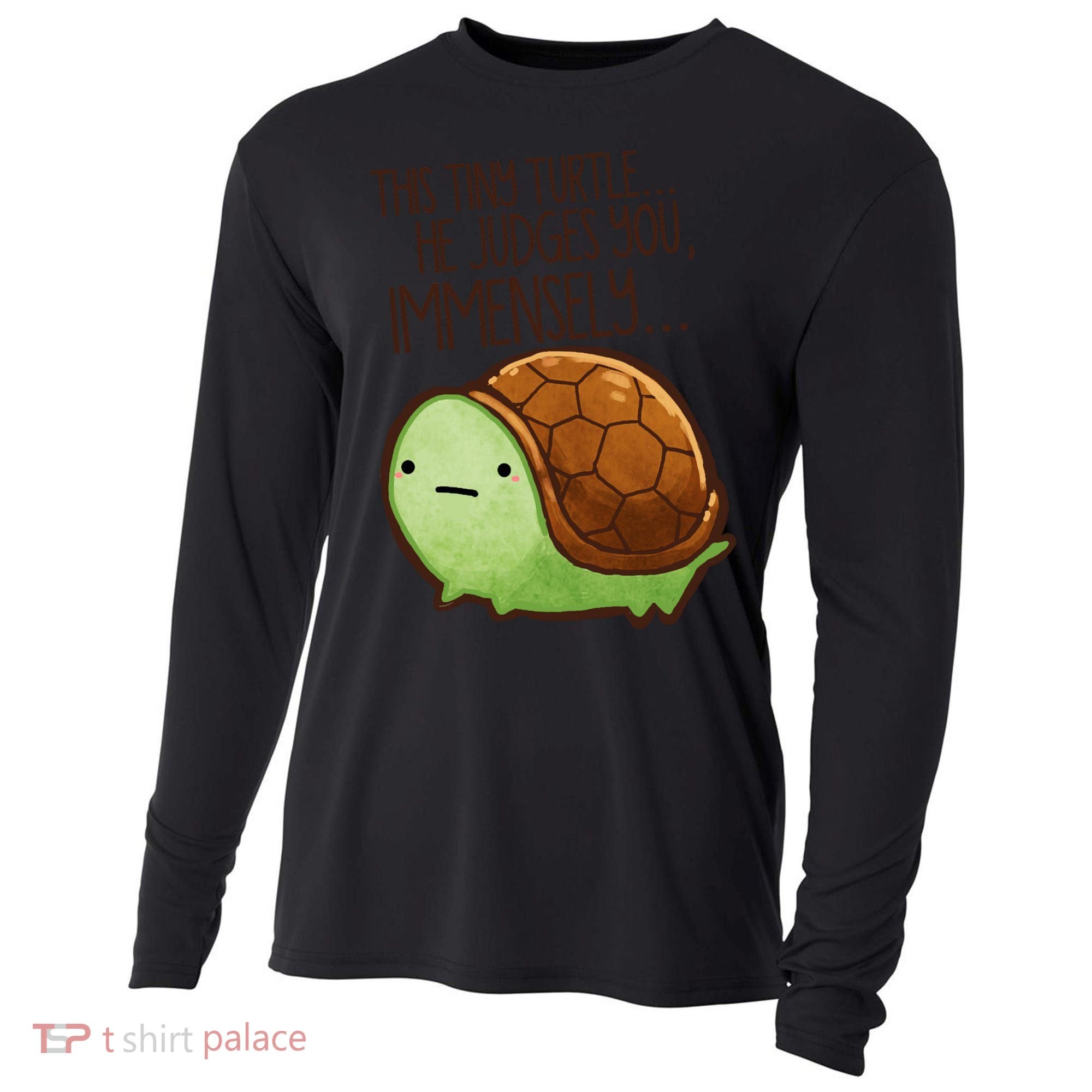 This Turtle.. He Judges You. Cooling Performance Long Sleeve Crew