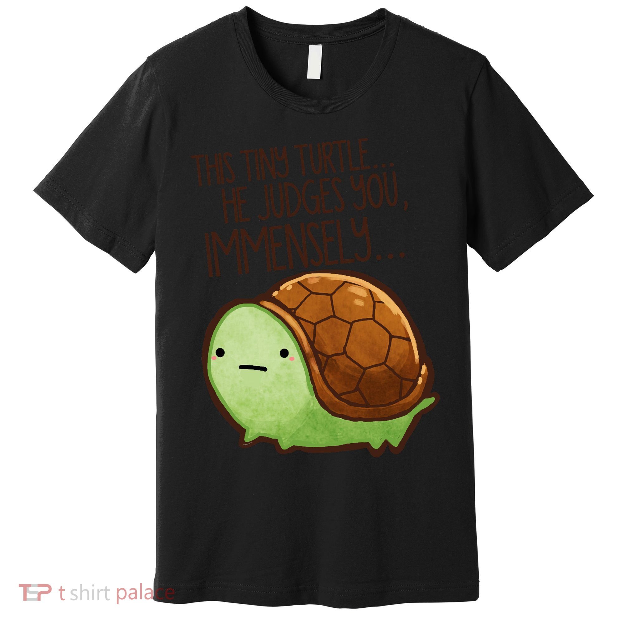 This Turtle.. He Judges You. Premium T-Shirt