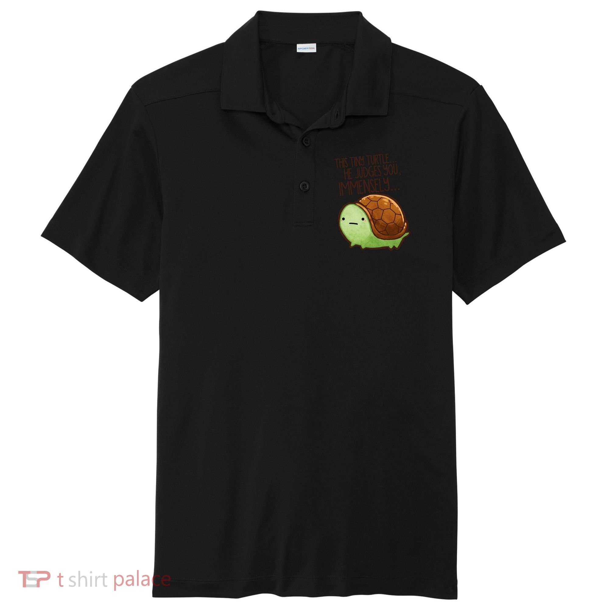 This Turtle.. He Judges You. Sport-Tek Posi-UV Pro Polo