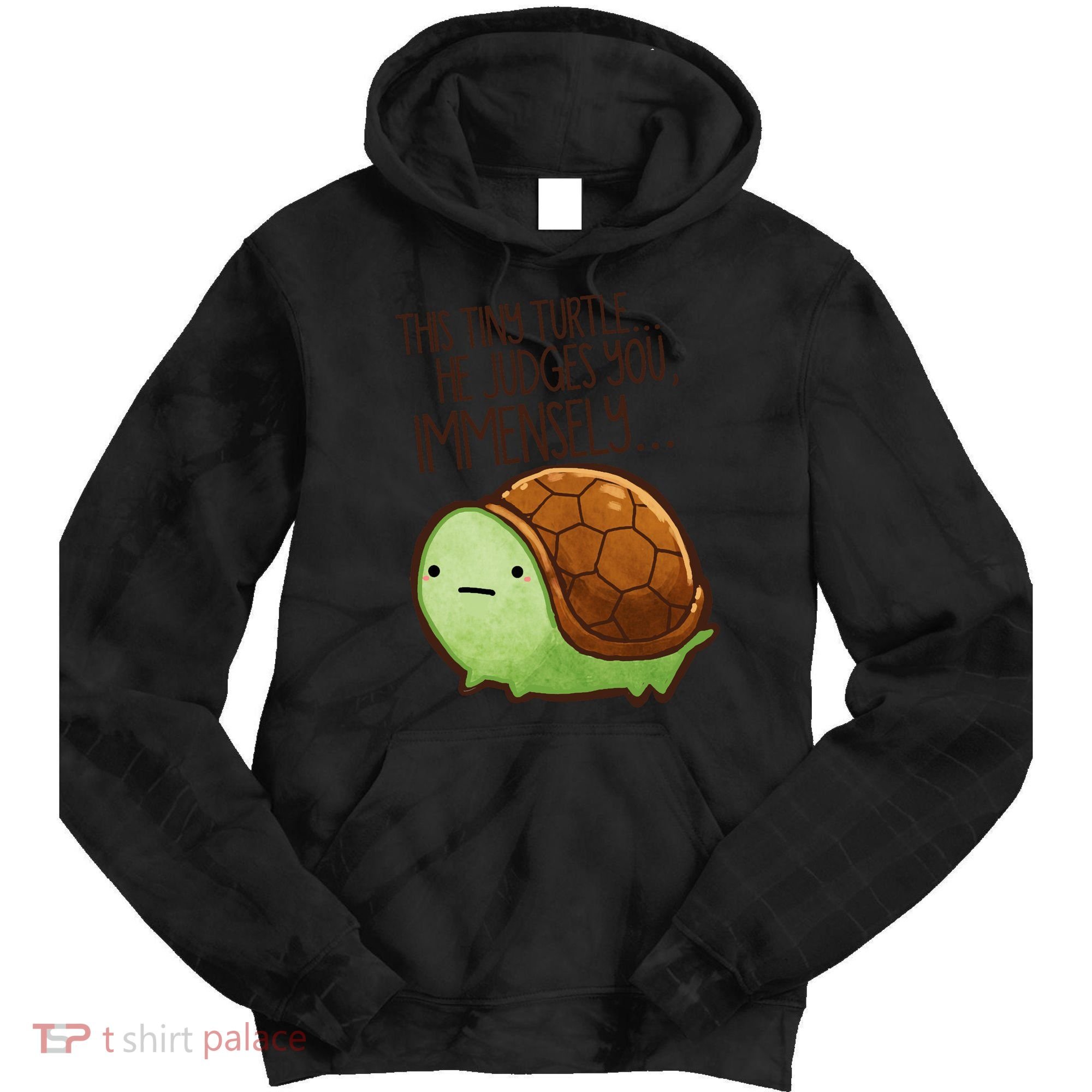 This Turtle.. He Judges You. Tie Dye Hoodie