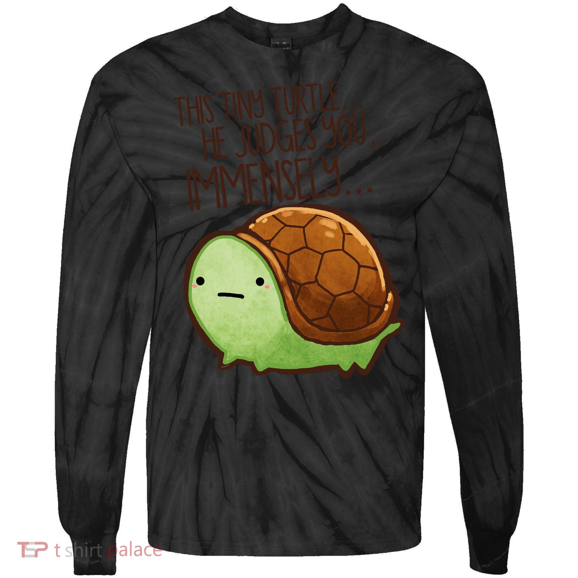 This Turtle.. He Judges You. Tie-Dye Long Sleeve Shirt