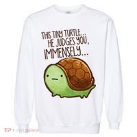 This Turtle.. He Judges You. Garment-Dyed Sweatshirt thumb 0